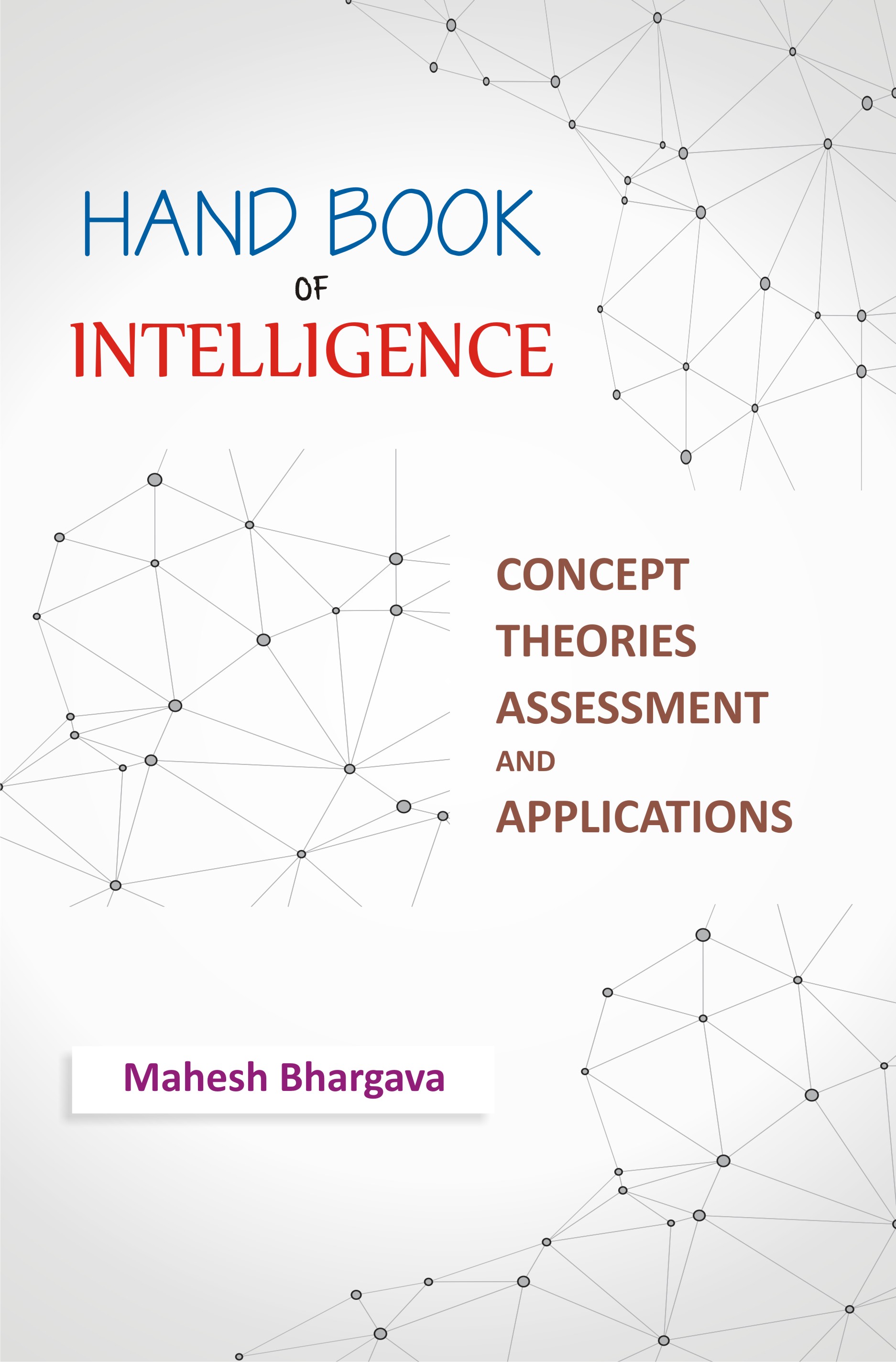 HAND-BOOK-OF-INTELLIGENCE-(Concept-Theories-Assessment-and-Applications)